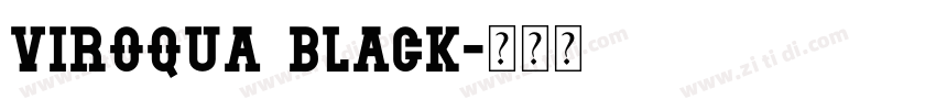 Viroqua Black字体转换